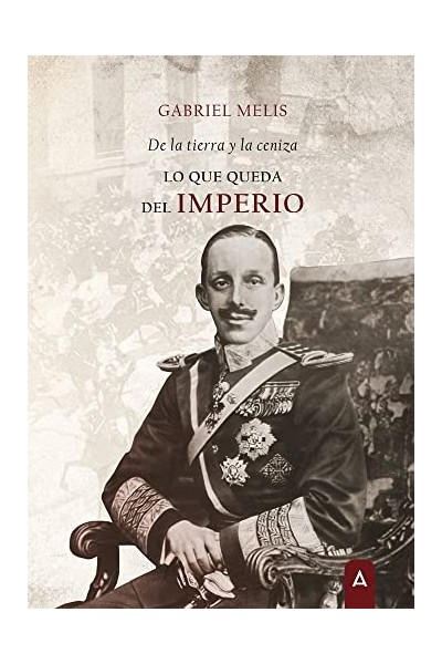De la tierra y la ceniza. Lo que queda del imperio